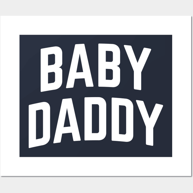 Baby Daddy Wall Art by Emma
